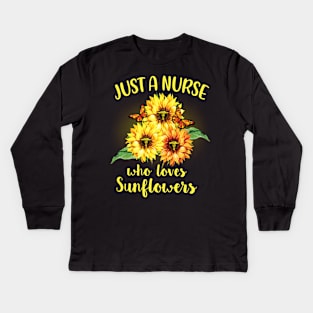 Just A Nurse Who Loves Sunflowers Kids Long Sleeve T-Shirt